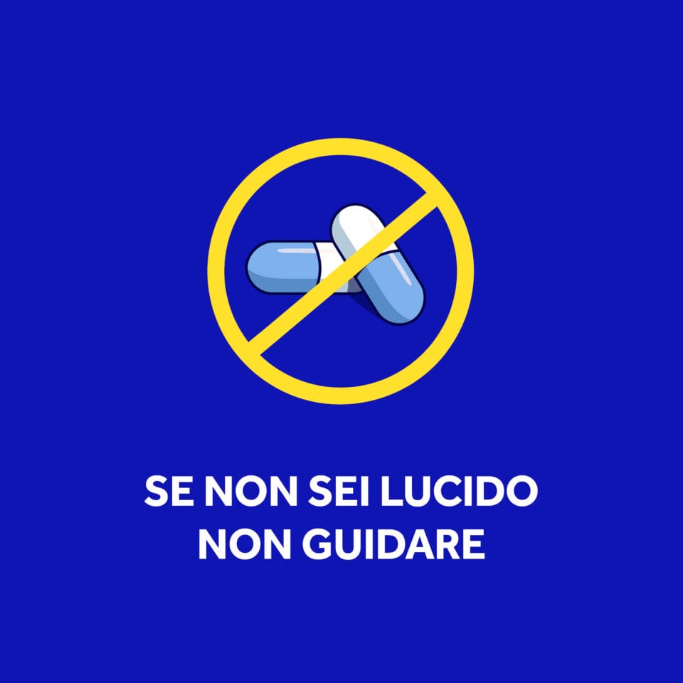 Se non sei lucido non guidare. Farmaci